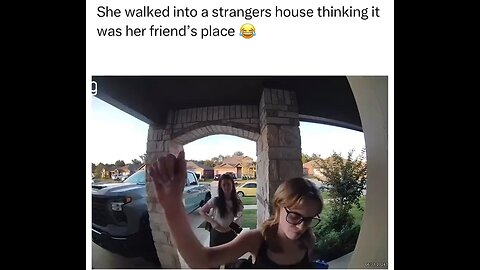 She walked into a strangers house thinking it was her friend’s place 😂