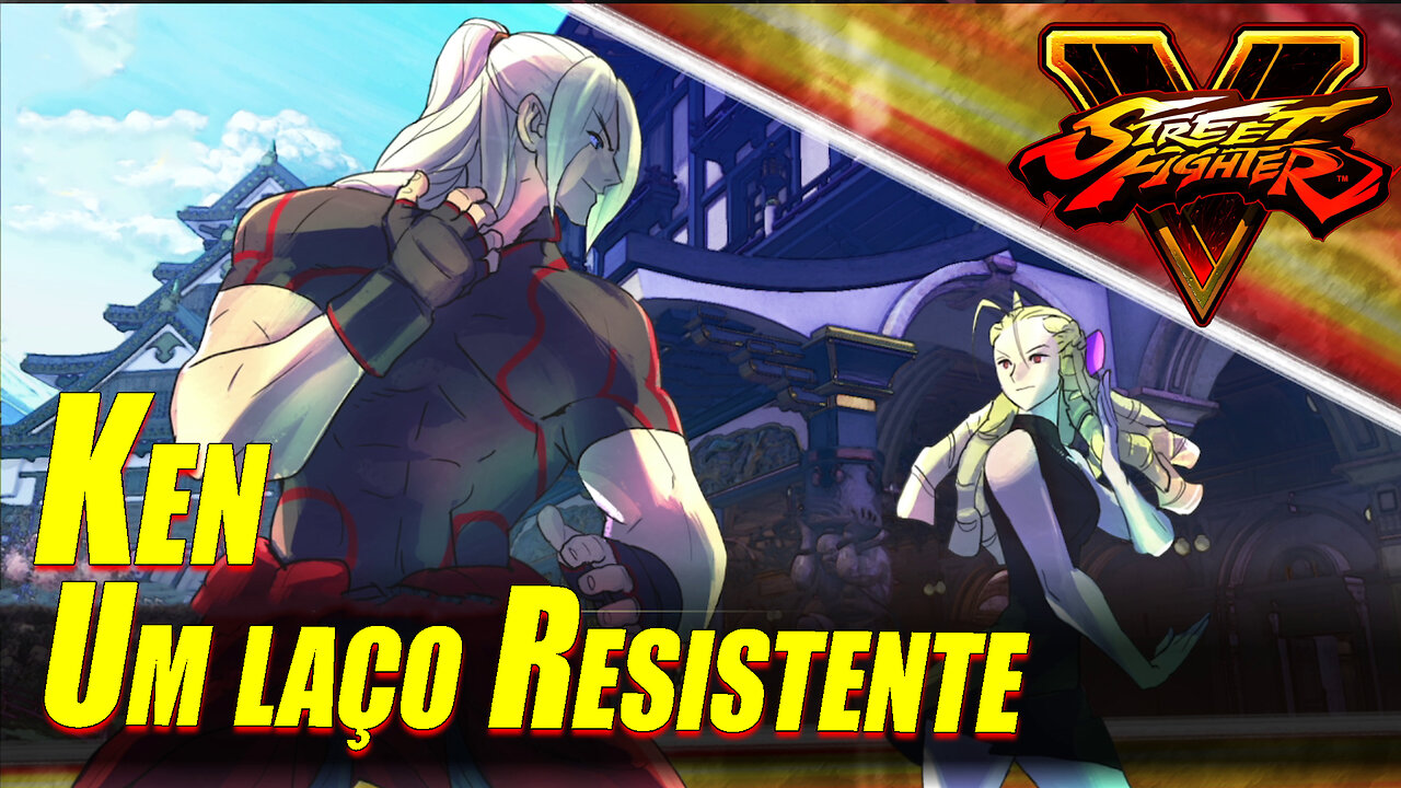 Street Fighter V - Ken: Um Laço Resistente