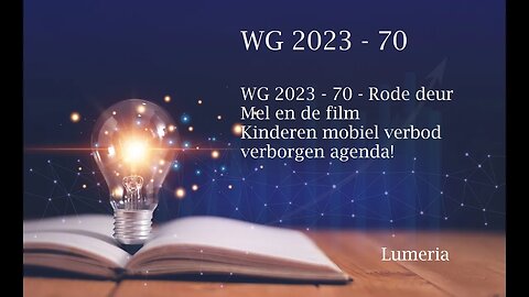 WG 2023 - 70 - Rode deur - Mel en de film - Kinderen mobiel verbod verborgen agenda!