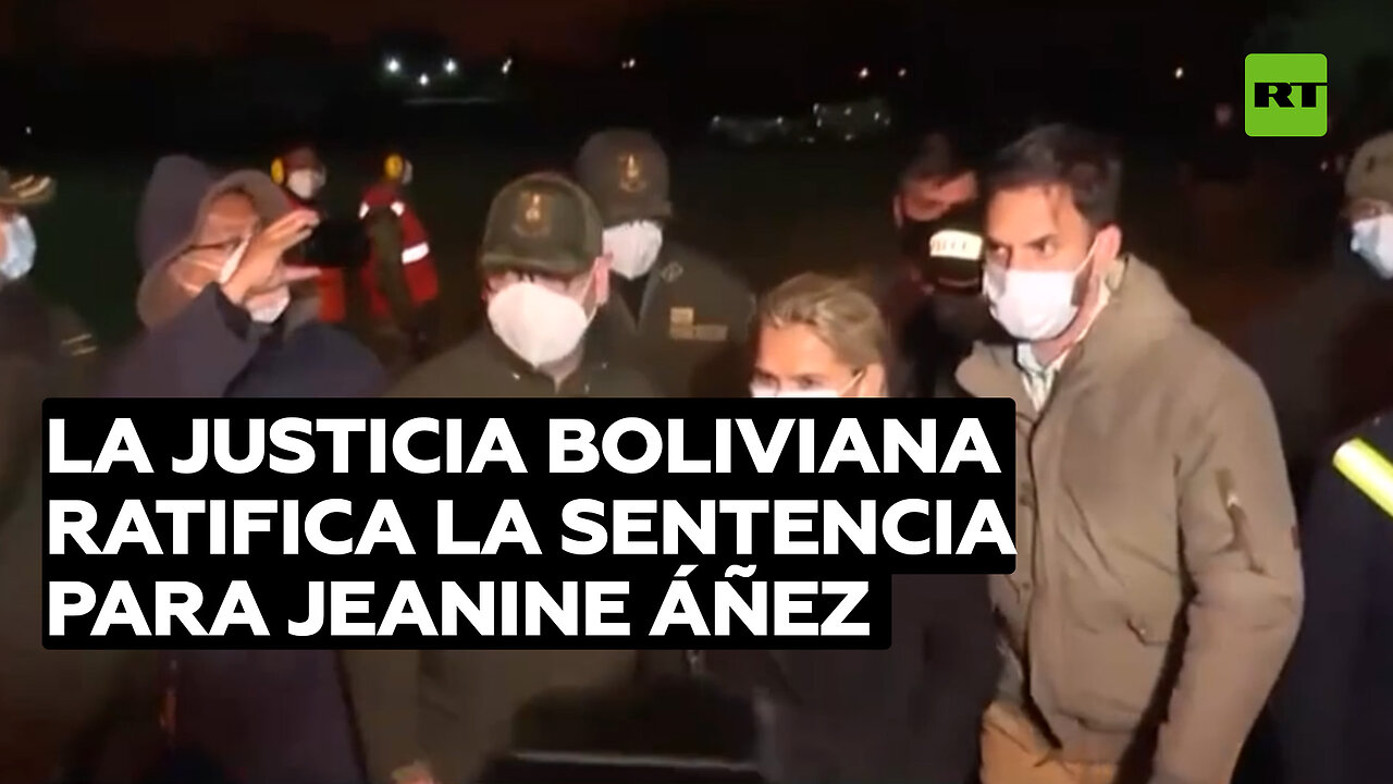 La Justicia boliviana ratifica la sentencia para Jeanine Áñez