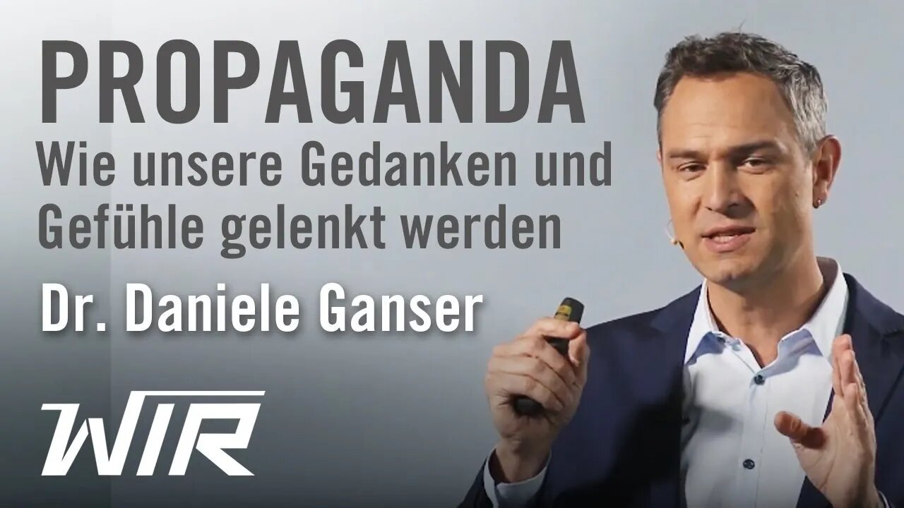 TEASER! Daniele Ganser: Propaganda – Wie unsere Gedanken und Gefühle gelenkt werden