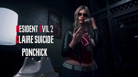 Resident Evil 2 Remake Claire Suicide Ponchick [4K]