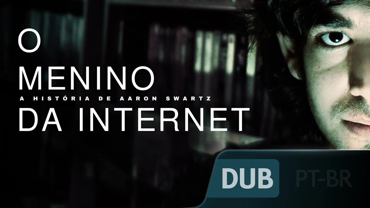 O Menino da Internet: A História de Aaron Swartz [DUBLADO] - Documentário completo