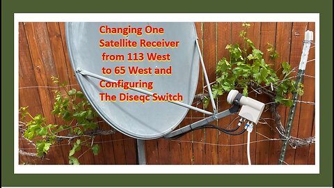 Changing on Satellite receiver from 113west to 65 west