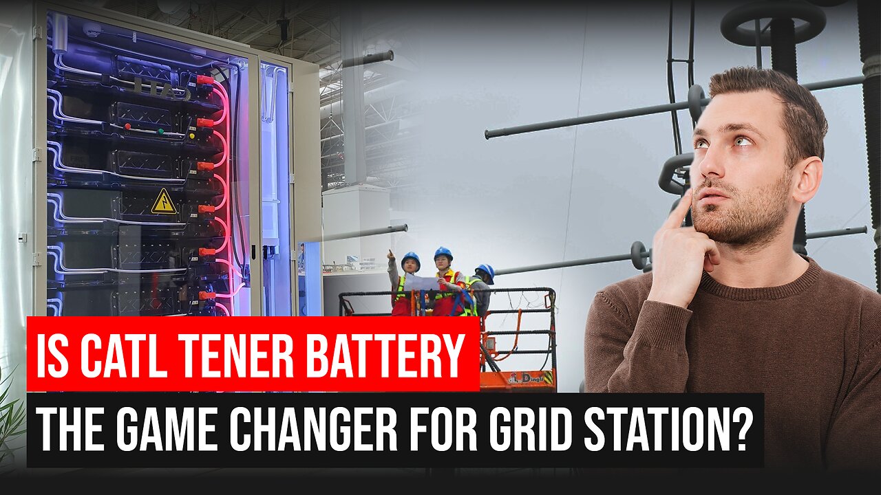 Is CATL Tener Battery the game changer for Grid Storage?