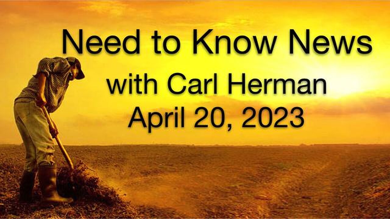 Need to Know News (20 April 2023) with Carl Herman