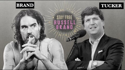 Russell Brand W/Tucker Carlson WORLD FIRST Interview Since Leaving Fox! THX John Galt