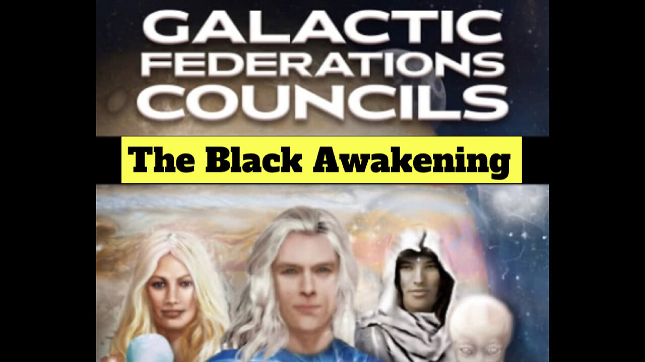 Galactic Federation of Light and the Black Awakening