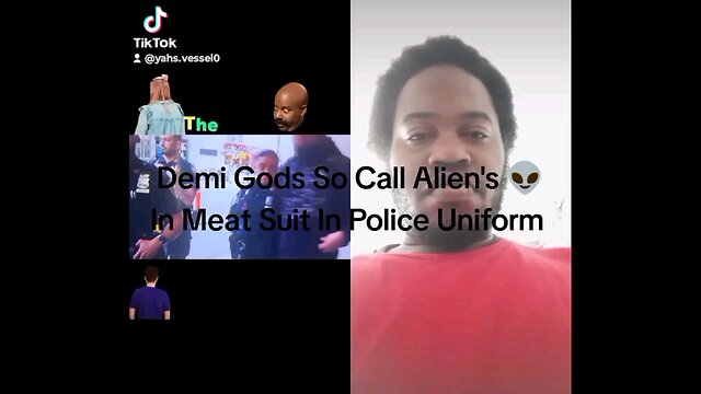 Demi Gods So Call Aliens 👽 Meat Suits In Police Uniform