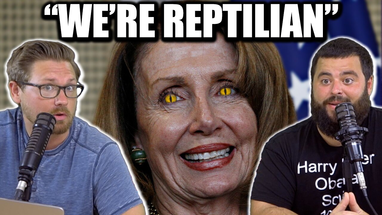 Nancy Pelosi Admits to being a Lizard Person - EP196