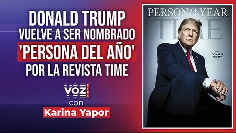 Donald Trump vuelve a ser nombrado "persona del año" por la revista TIME - VOZ News