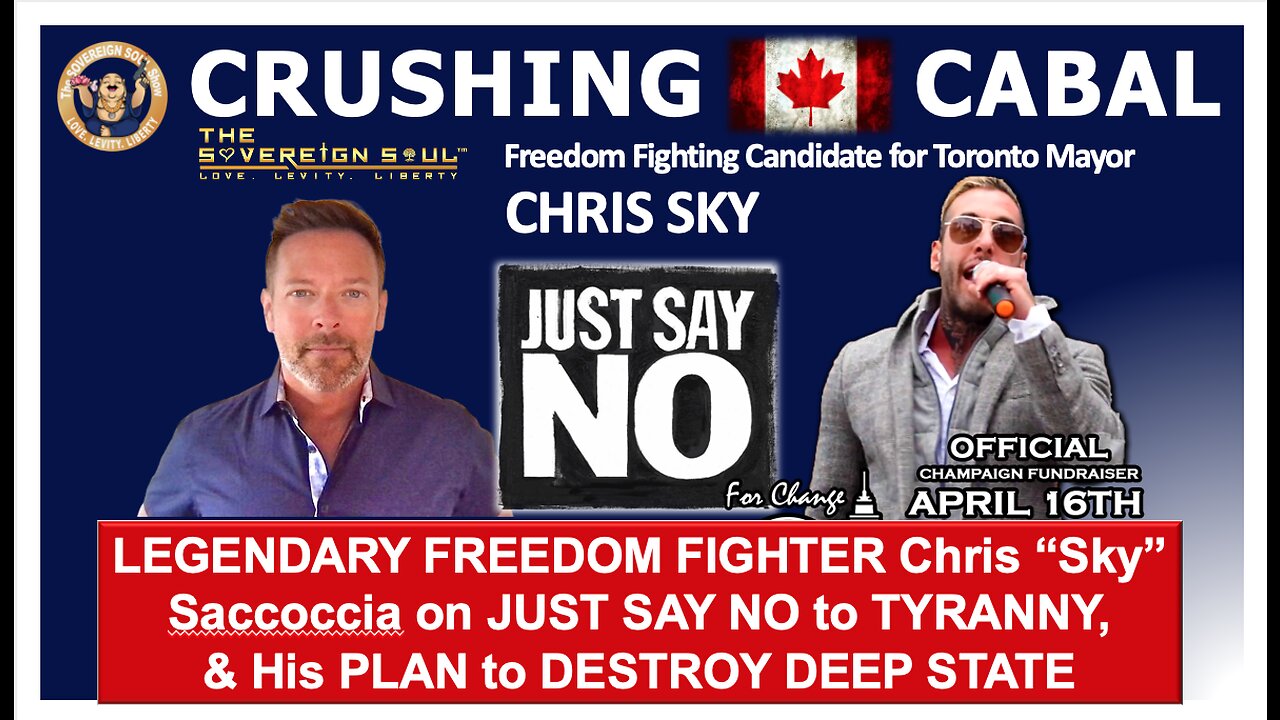 🔥🔥Candidate for Toronto Mayor, CHRIS SKY: Crushing CANADA’s [DS] CABAL & a Plan of FREEDOM For ALL