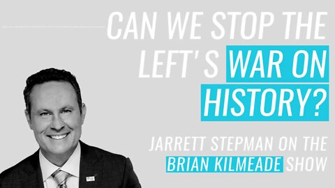 Brian Kilmeade on The War On History