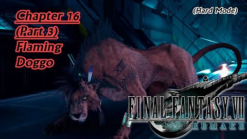 Final Fantasy VII Remake (PS5) | Hard Mode - Chapter 16 (Part 3): Flaming Doggo (Session 28) [Old Mic]