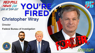 Christopher Wray Trust’s Trump Will Fire Him on Red Pill News Live