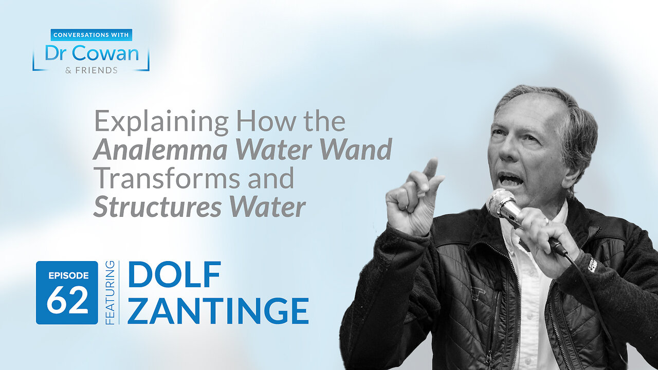 Conversations with Dr. Cowan & Friends | Ep 62: Dolf Zantinge