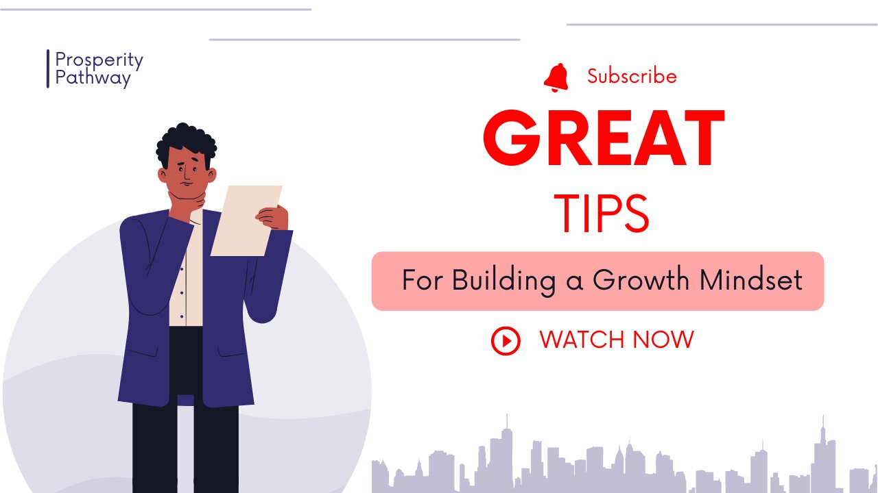 Mastering the Art of Growth: Tips for Building a Growth Mindset