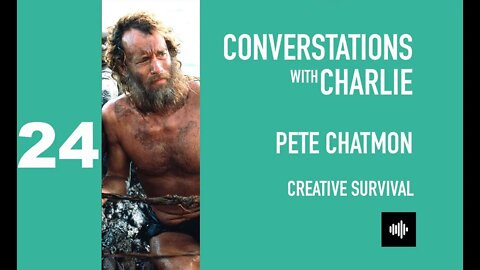 MOVIES- PODCAST - PETE CHATMON TALKS - CREATIVE SURVIVAL