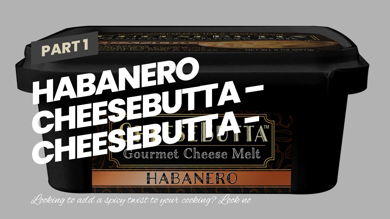 Habanero CheeseButta – CheeseButta - Gourmet Products