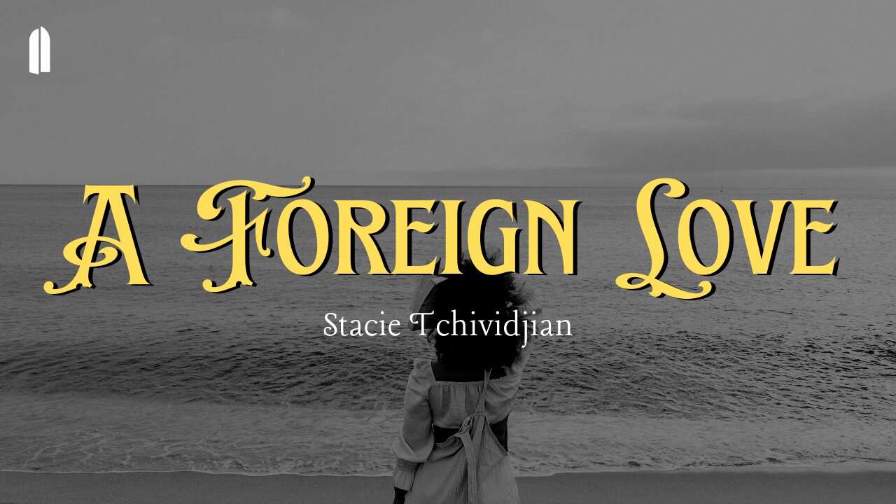 A Foreign Love | Stacie Tchividjian