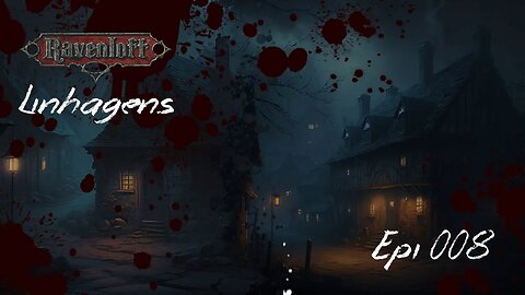 Raveloft Linhagens Episodio 004 parte 1
