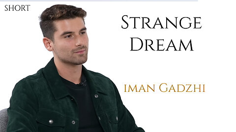 Iman Gadzhi about Strange Dream