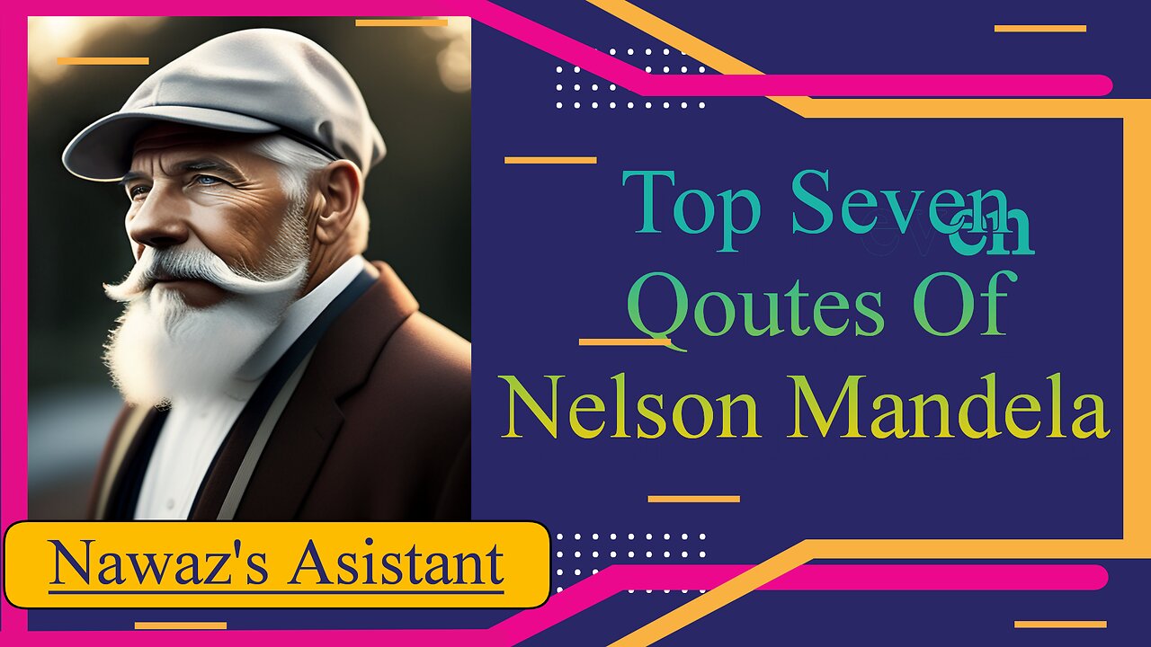 Nelson Mandela Top Seven Famous Quotes