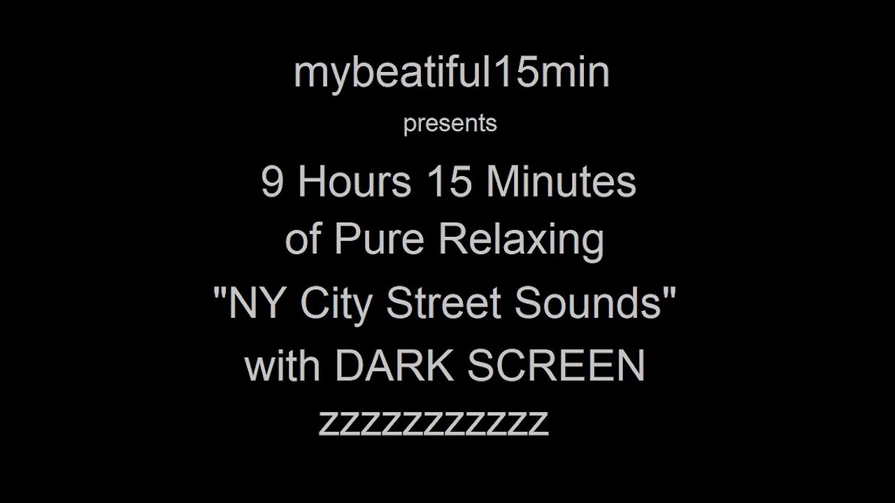 "NY New York City Street Sounds" Pure Relaxing Sleep Inducing Sounds 9 Hours 15 Minutes "NY New York City Street Sounds" DARK SCREEN