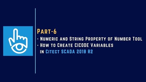Part-6 | Numeric & String Property of Number Tool | Cicode Variables | Citect SCADA 2018 R2 |