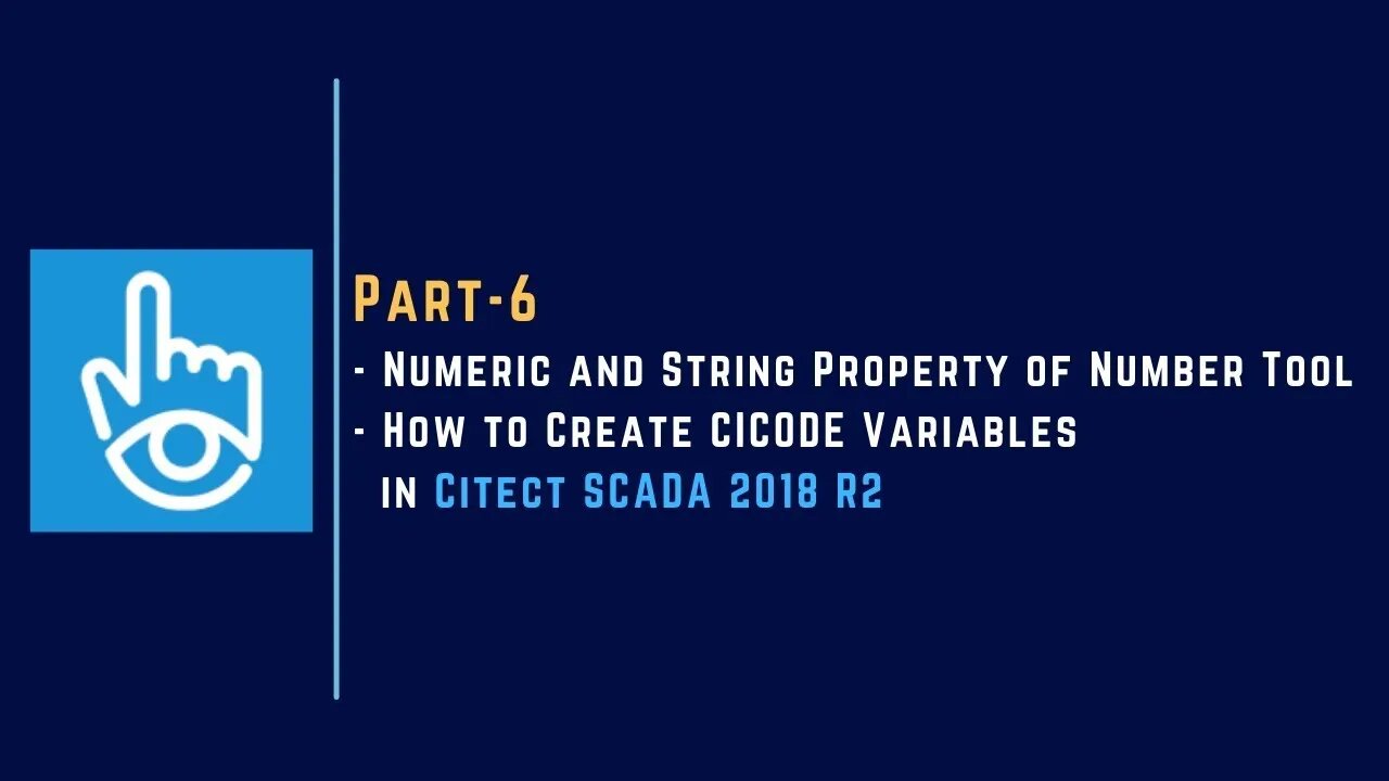Part-6 | Numeric & String Property of Number Tool | Cicode Variables | Citect SCADA 2018 R2 |