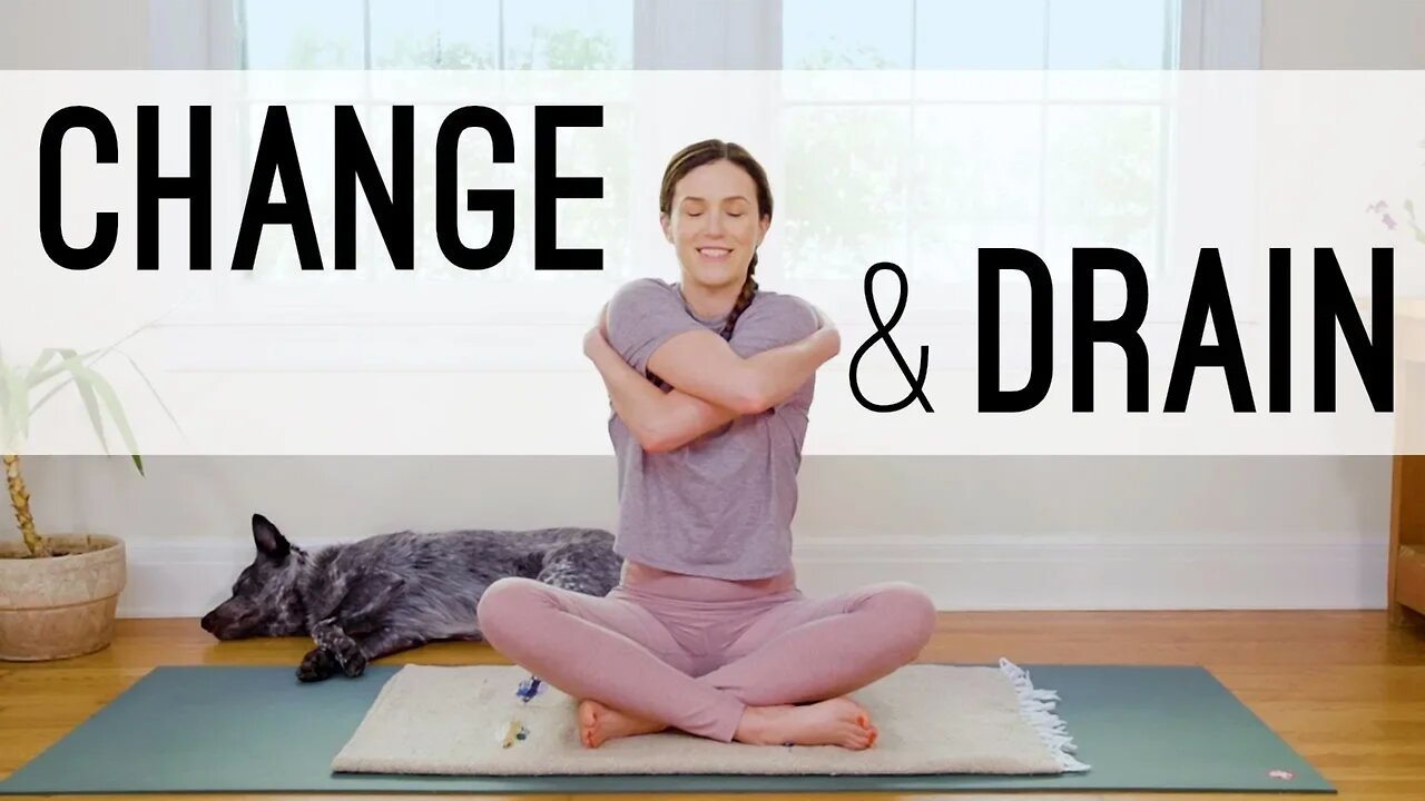 Yoga For Change And Drain