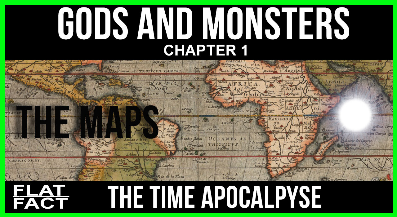 Gods and Monsters - The Time Apocalypse - The Maps - Chapter One