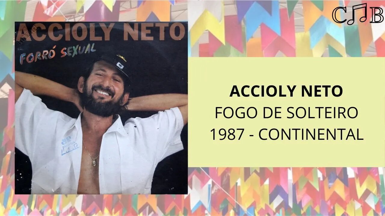 Accioly Neto - Fogo de Solteiro