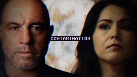 CONTAMINATION | JOE ROGAN & Tulsi Gabbard