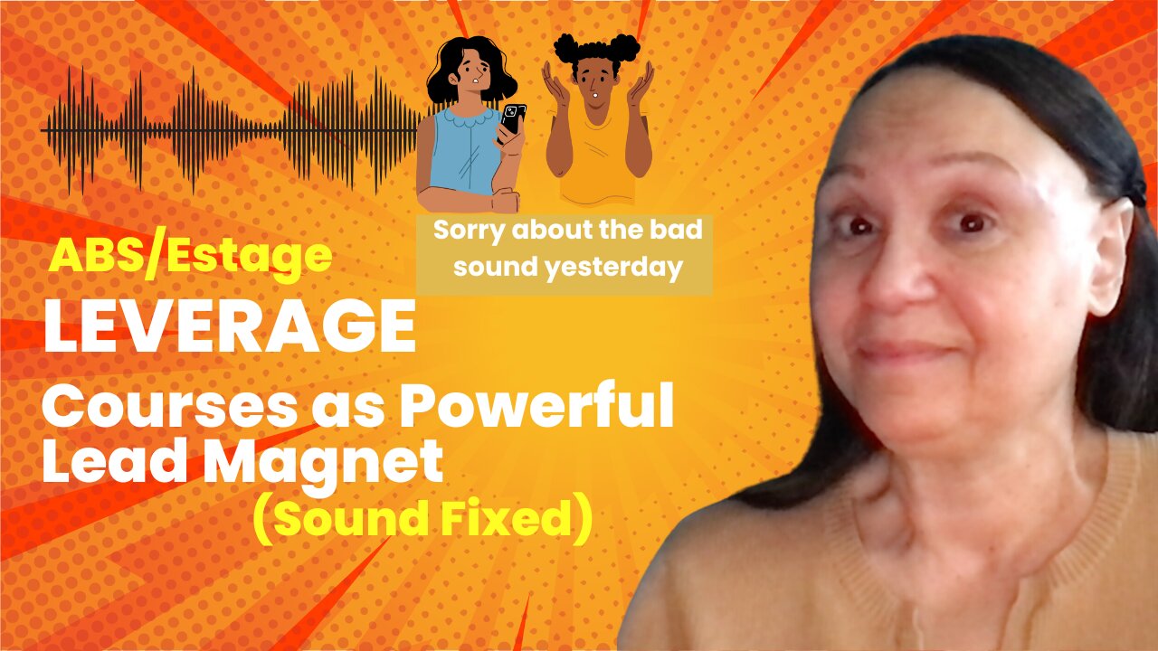 Leverage Courses as Powerful Lead Magnets - ABS & Estage (Sound Fixed)