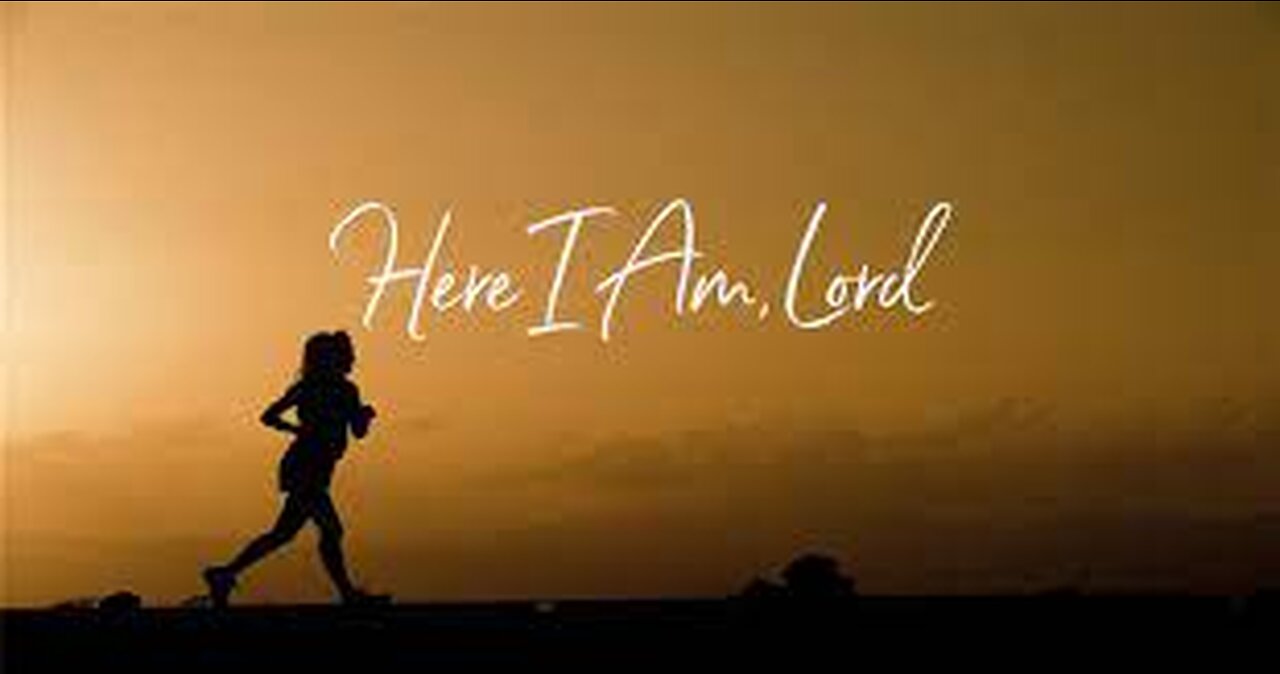 Here I Am, Lord