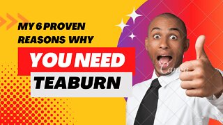 MY 6 PROVEN REASONS WHY YOU NEED TEABURN