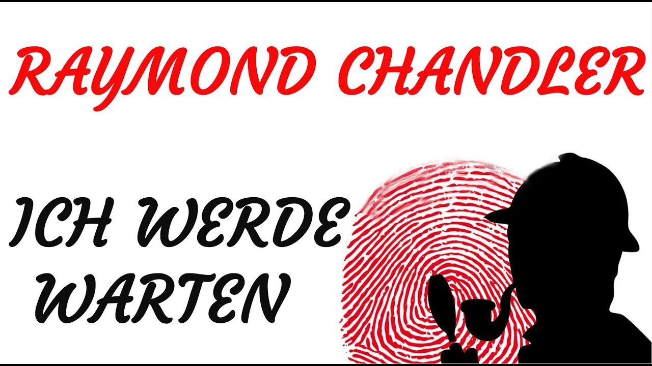 KRIMI Hörbuch - Raymond Chandler - ICH WERDE WARTEN