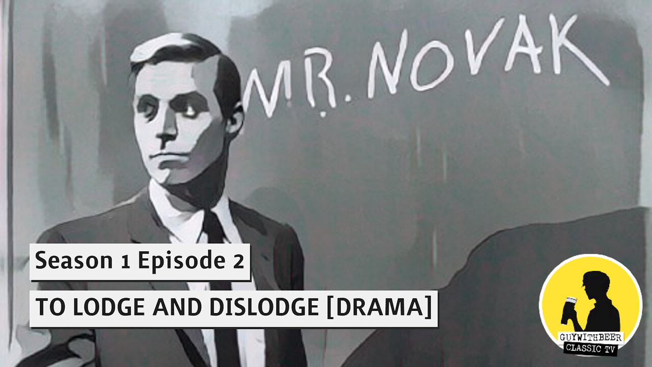 MR. NOVAK S01E02 TO LODGE AND DISLODGE [DRAMA]