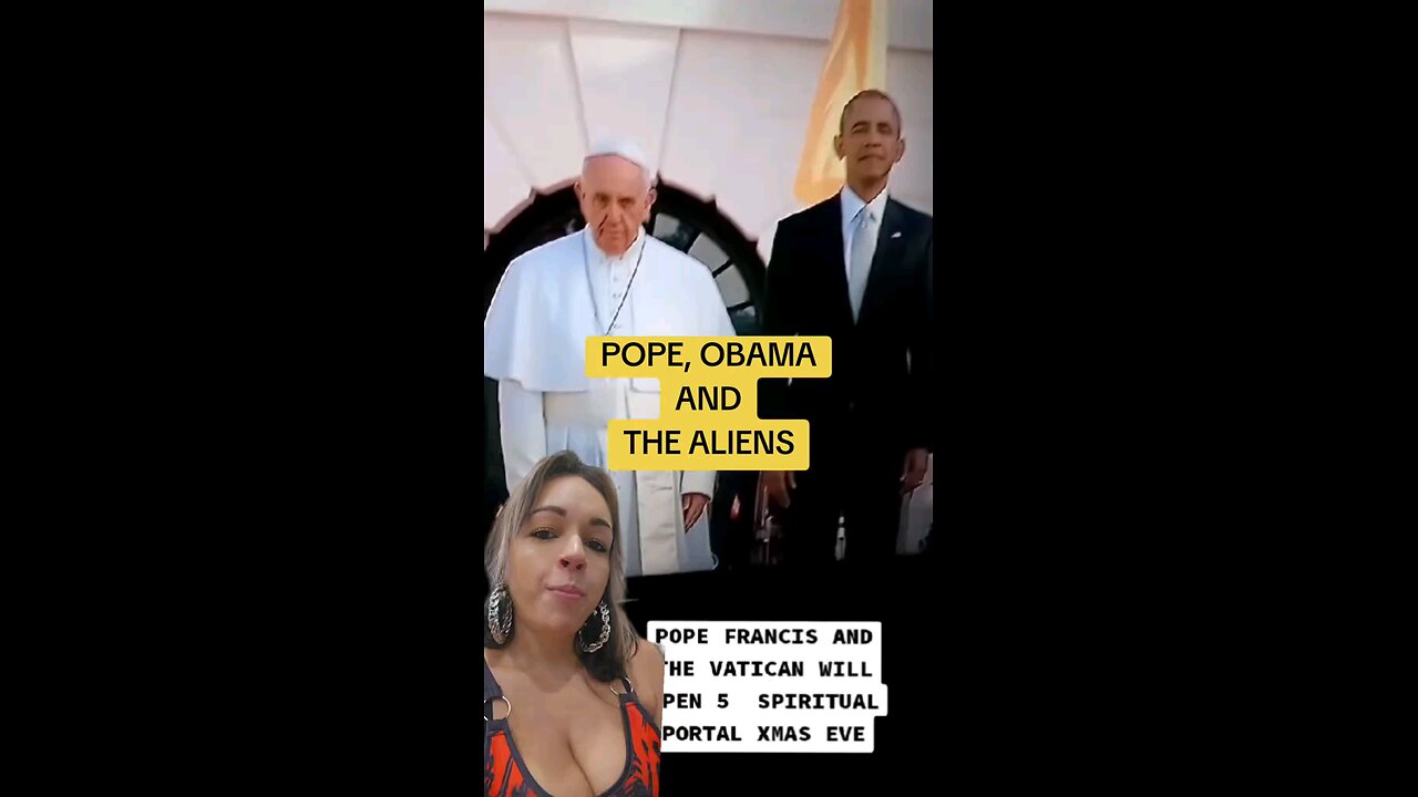 Pope, Obama and the Aliens #pope #obama #trump #antichrist #papa #xmas #xmas2024 #2025 #fy