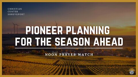 🔵 Noon Prayer Watch | Pioneer Planning For The Season Ahead | 10/3/2022