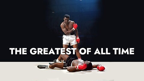 The Greatest OF All TIme丨Motivation