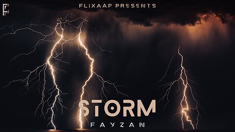 Storm official Video Prod. by Fayzan | Flixaap