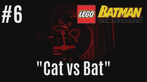 (LEGO Batman) Cat vs Bat [Ep. 6]