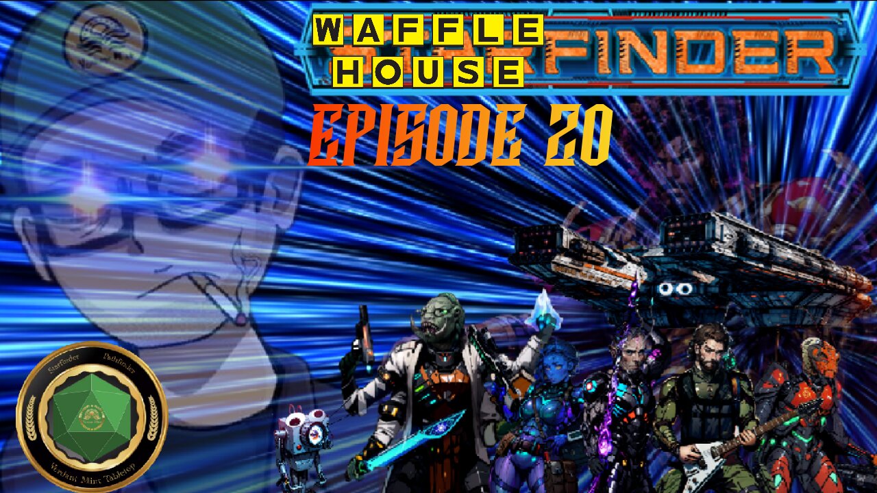 Waffle House - Starfinder Episode 20