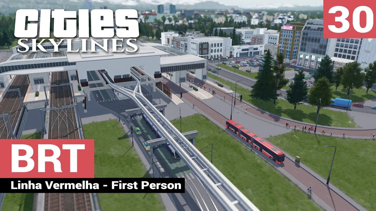 Cities: Skylines - First Person BRT - Linha Vermelha - Frio de Janeiro 30