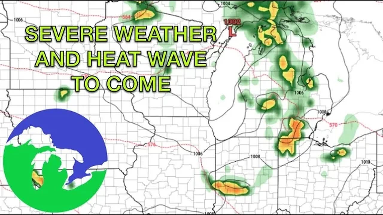 Severe Weather Potential Next Week with a Possible Heat Wave To Come -Great Lakes Weather