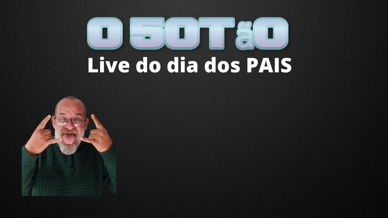 Live do dia dos Pais