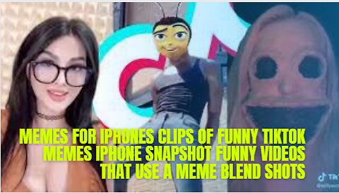 MEMES FOR IPHONES CLIPS OF FUNNY TIKTOK MEMES IPHONE SNAPSHOT