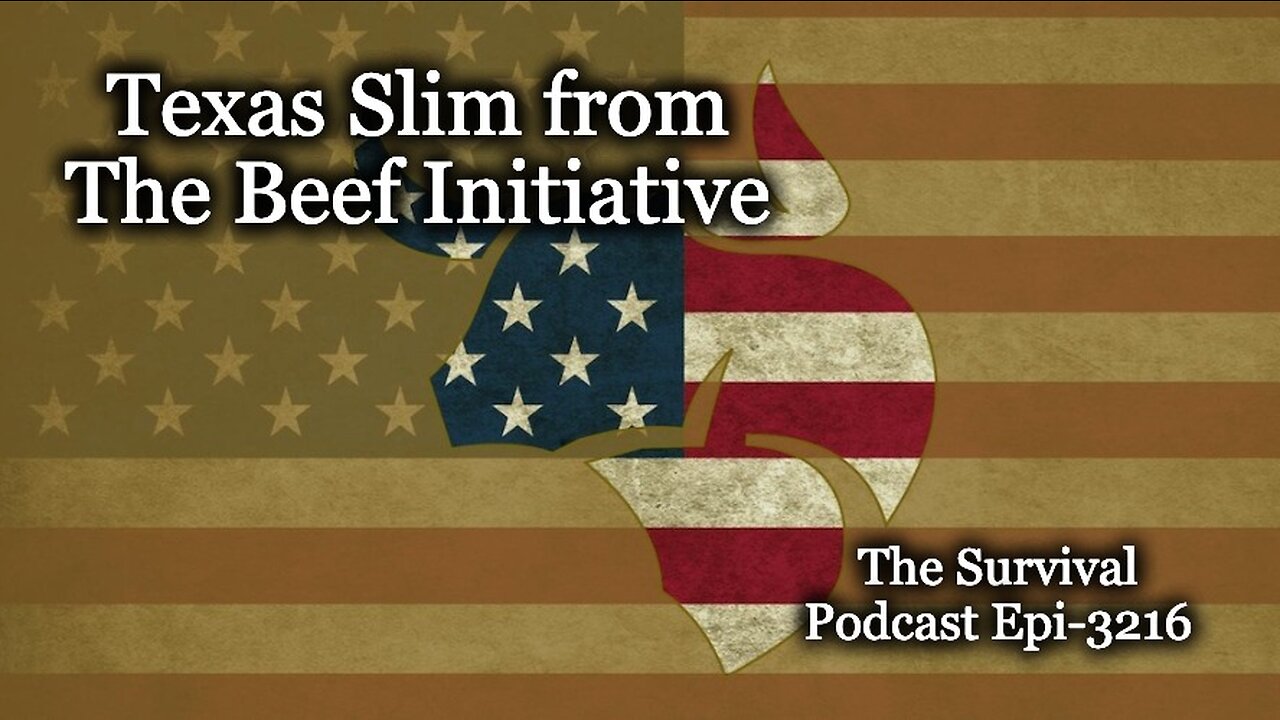 Texas Slim on The Beef Initiative - Epi-3216